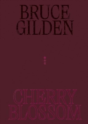 bokomslag Bruce Gilden: Cherry Blossom