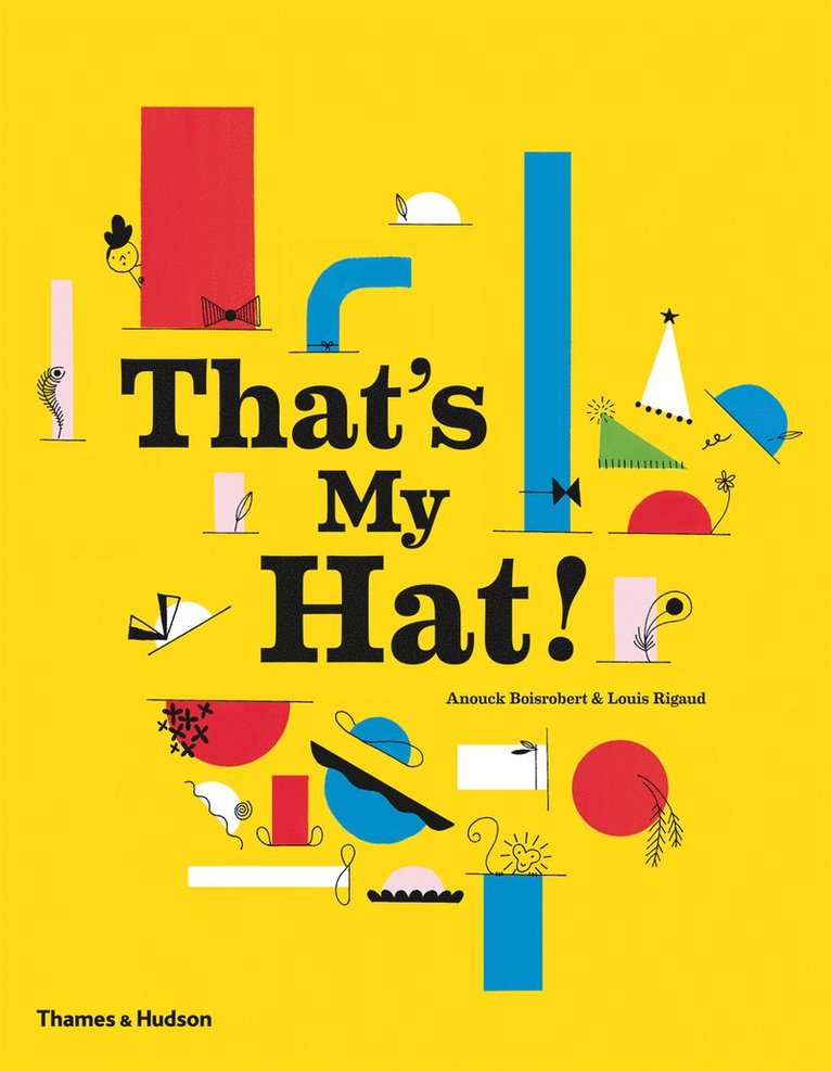 Anouck Boisrobert, Louis Rigaud - That's My Hat!, Häftad