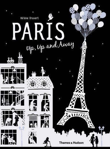 Hélène Druvert - Paris Up, Up and Away, Inbunden