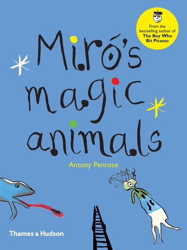 Antony Penrose - Miró's Magic Animals, Inbunden