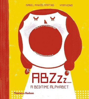 Isabel Minhós Martins, Yara Kono - Abzzzz...: A Bedtime Alphabet, Inbunden