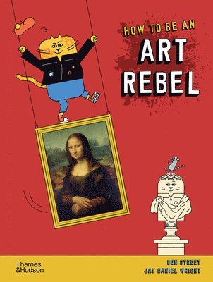 How to be an Art Rebel 1