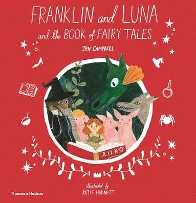 bokomslag Franklin and Luna and the Book of Fairy Tales