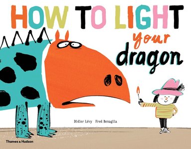 Didier Lévy, Fred Benaglia - How to Light your Dragon, Inbunden