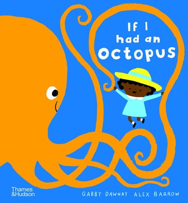 Gabby Dawnay, Alex Barrow - If I had an octopus, Inbunden