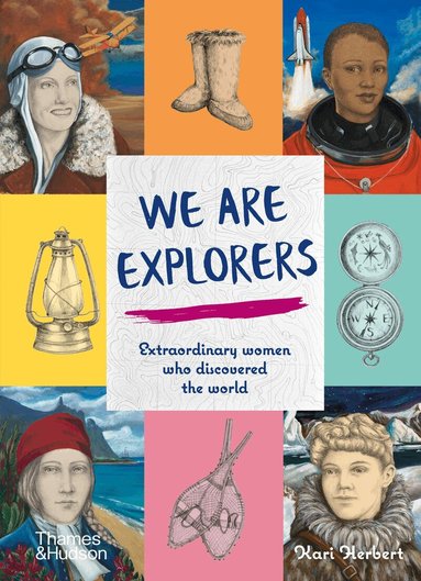 Kari Herbert - We Are Explorers, Inbunden