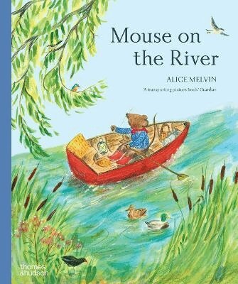 Alice Melvin - Mouse on the River, Inbunden
