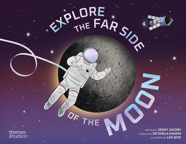 Jenny Jacoby - Explore the Far Side of the Moon, Inbunden