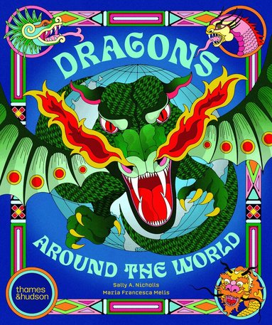 Sally Nicholls - Dragons Around the World, Inbunden