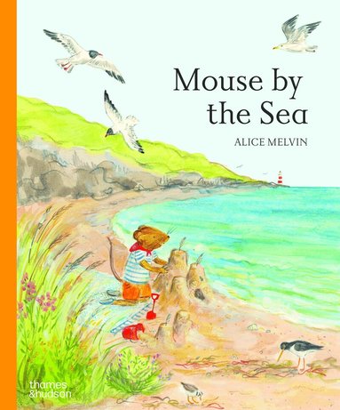 Alice Melvin - Mouse by the Sea, Häftad