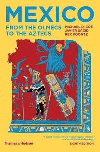 bokomslag Mexico: From the Olmecs to the Aztecs