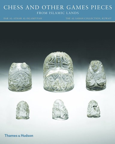bokomslag Chess and other Games Pieces from Islamic Lands