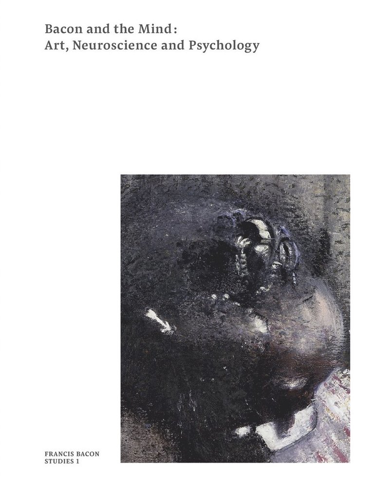 The Estate of Francis Bacon, Martin Harrison - Bacon and the Mind, Häftad