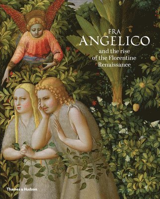 Fra Angelico and the rise of the Florentine Renaissance 1