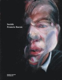 bokomslag Inside Francis Bacon
