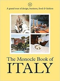 bokomslag The Monocle Book of Italy