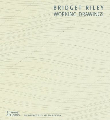 bokomslag Bridget Riley: Working Drawings