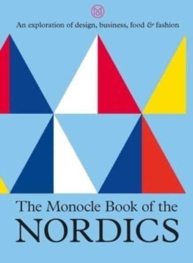 Tyler Brûlé, Andrew Tuck, Joe Pickard - Monocle Book of the Nordics, Inbunden