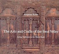 The Arts and Crafts of Swat Valley: Living Traditions in the Hindukush