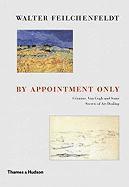 Walter Feilchenfeldt - By Appointment Only: Cézanne, Van Gogh and Some Secrets of Art Dealing, Inbunden