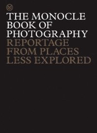 bokomslag The Monocle Book of Photography