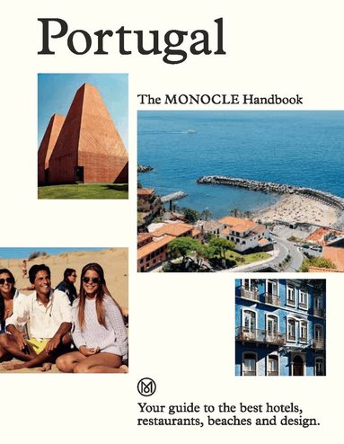 Tyler Brûlé, Andrew Tuck, Joe Pickard, Andrew Tuck - Portugal: The Monocle Handbook, Inbunden