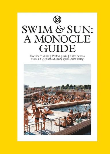 bokomslag Swim & Sun: A Monocle Guide