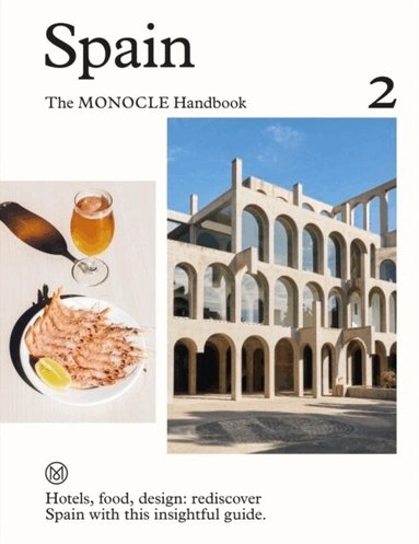 Liam Aldous, Claudia Jacob, Ivan Carvalho, Andrew Tuck, Tyler Brûlé - Spain: The Monocle Handbook, Inbunden