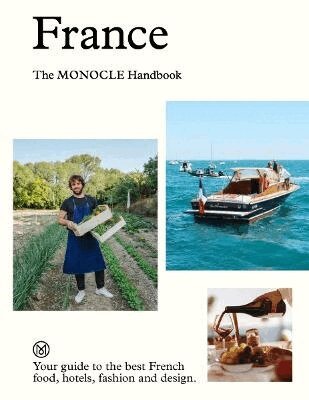 Tyler Brûlé, Andrew Tuck, Molly Price, Amy van den Berg - France: The Monocle Handbook, Inbunden