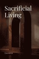 Sacrificial Living 1