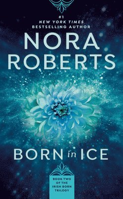 Nora Roberts - Born in Ice, Häftad