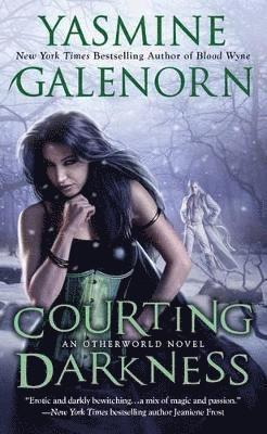 Yasmine Galenorn - Courting Darkness, Häftad