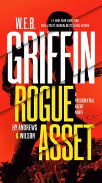 bokomslag W. E. B. Griffin Rogue Asset by Andrews & Wilson