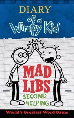 Diary of a Wimpy Kid Mad Libs: Second Helping: World's Greatest Word Game 1