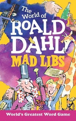 Roald Dahl, Hannah S. Campbell, Hannah S Campbell, Mad Libs - The World of Roald Dahl Mad Libs: World's Greatest Word Game, Häftad