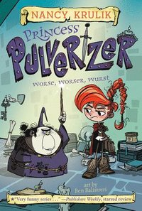 bokomslag Princess Pulverizer Worse, Worser, Wurst #2