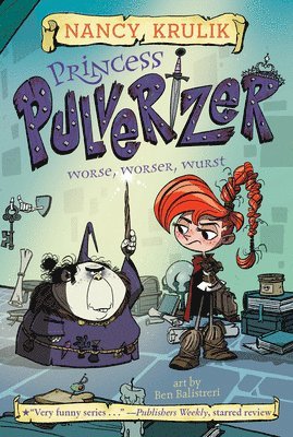 Princess Pulverizer Worse, Worser, Wurst #2 1