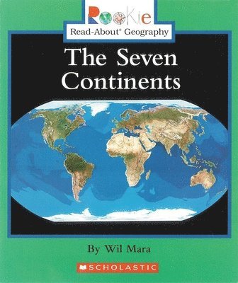 bokomslag The Seven Continents (Rookie Read-About Geography: Continents: Previous Editions)