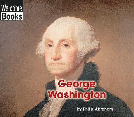 George Washington (Welcome Books: Real People) 1