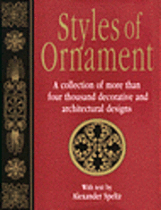 Alexander Speltz - Ornamental Styles, Inbunden