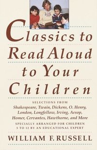 bokomslag Classics to Read Aloud to Your Children
