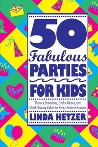 bokomslag 50 Fabulous Parties For Kids