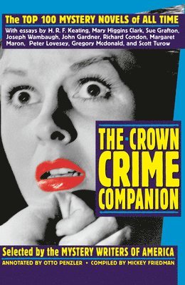 Mystery Writers of America Inc - The Crown Crime Companion: The Top 100 Mystery Novels of All Time, Häftad