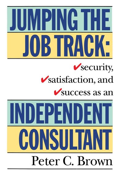Peter C. Brown - Jumping the Job Track, Häftad