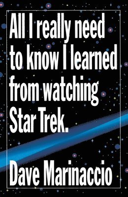 bokomslag All I Really Need to Know I Learned from Watching Star Trek