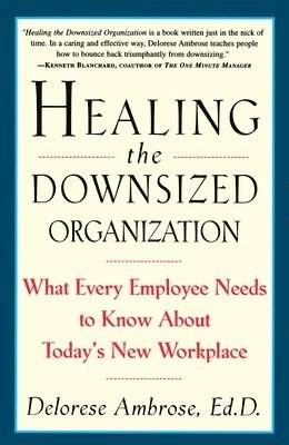 Healing the Downsized Organisation 1