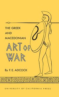 bokomslag The Greek and Macedonian Art of War