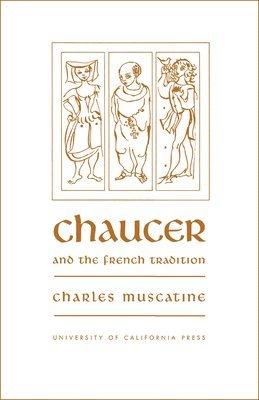 bokomslag Chaucer and the French Tradition