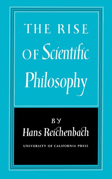 Hans Reichenbach - Rise of Scientific Philosophy, Häftad