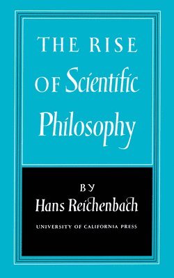 bokomslag The Rise of Scientific Philosophy